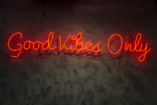 Neon good vibes only