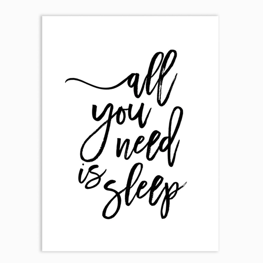 All You Need is Sleep