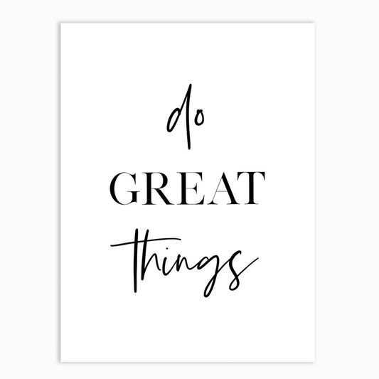 Do Great Things