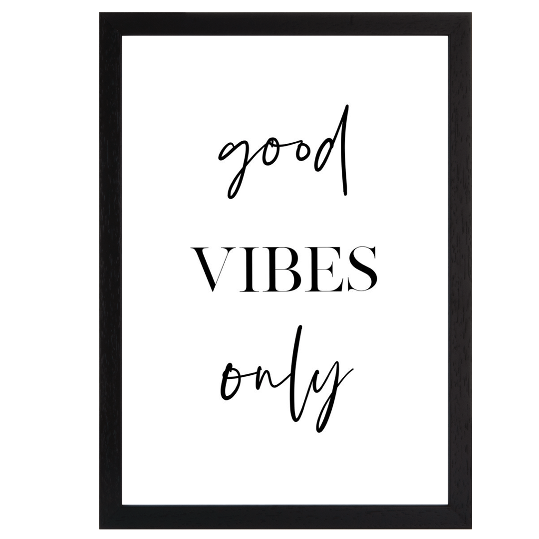 Good Vibes Only