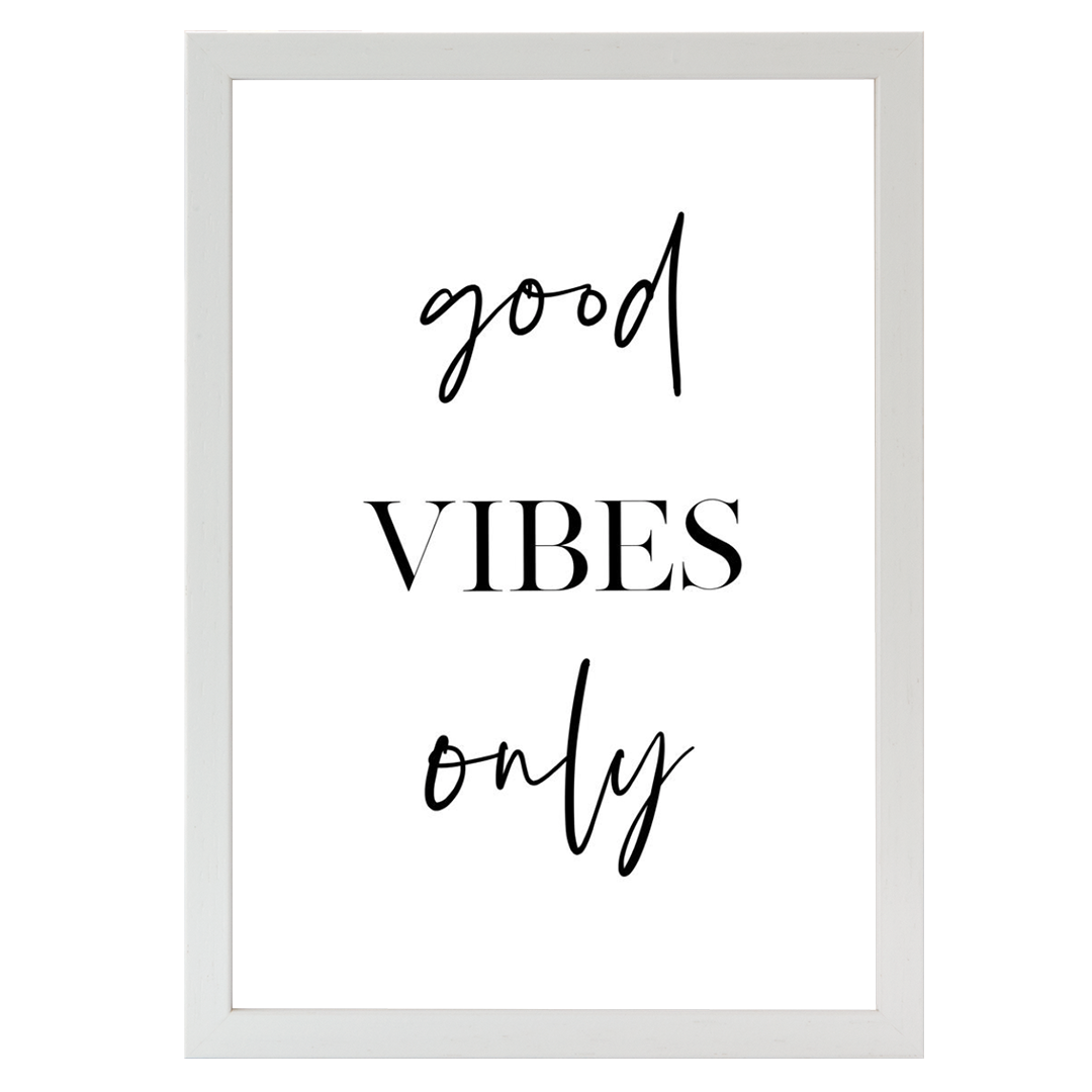 Good Vibes Only