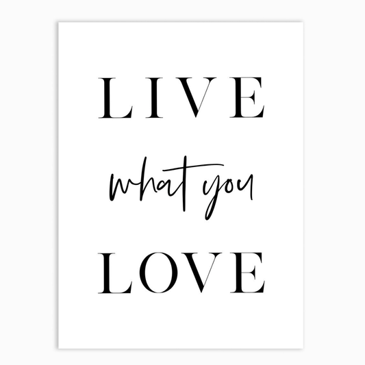 Live What You Love