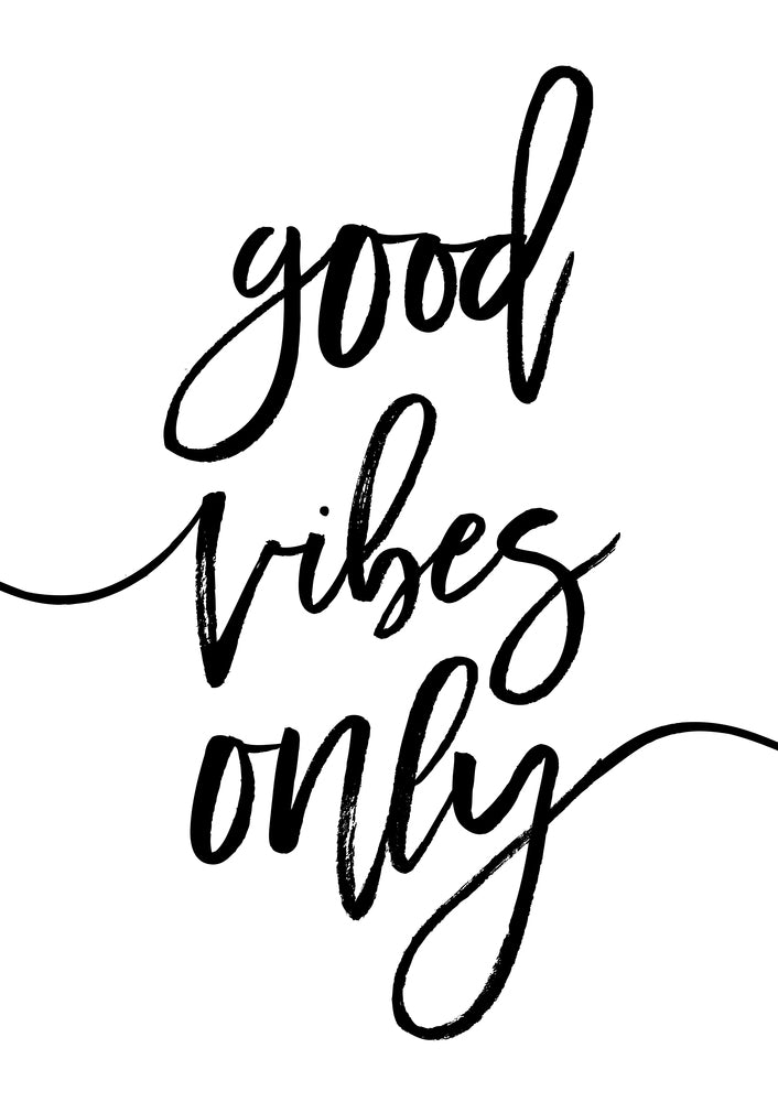 Good Vibes Only  Print