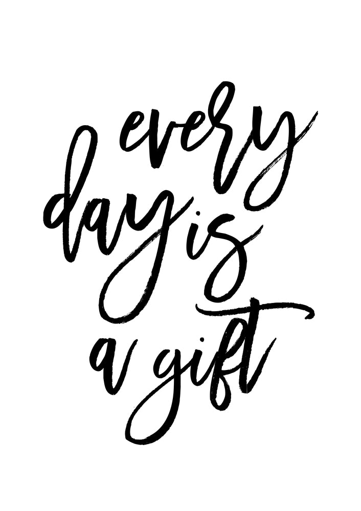 Every day is a Gift