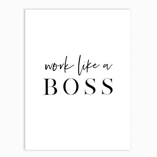 Work Like a Boss