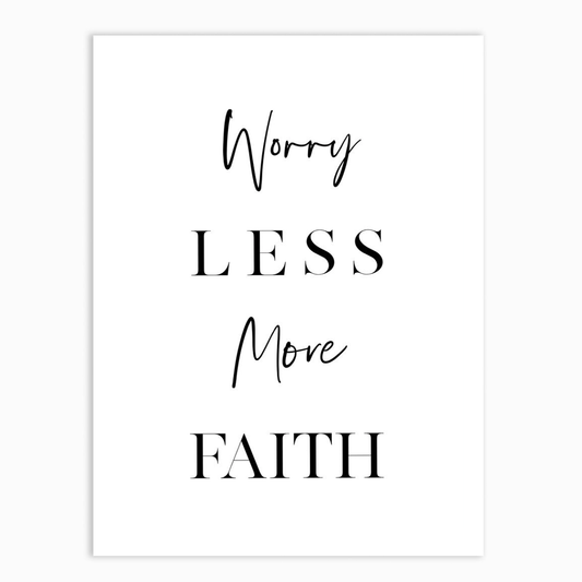 Worry Less More Faith