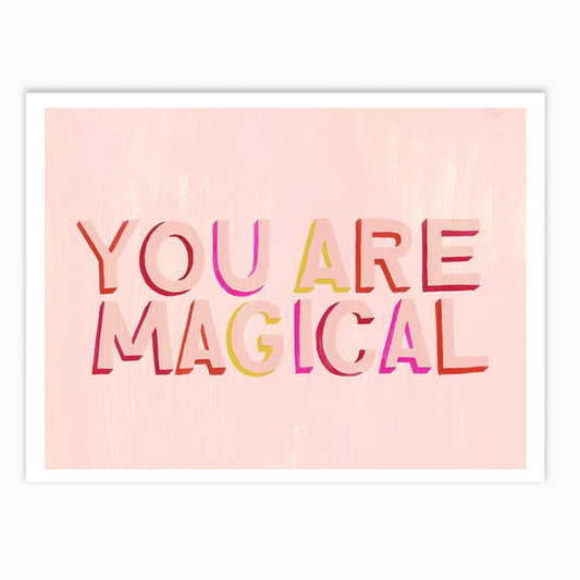 You are magical