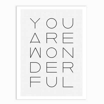 You are Wonderful Print