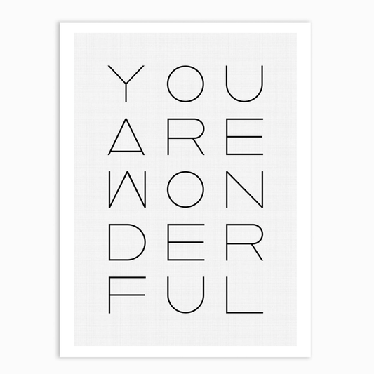 You are Wonderful Print